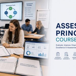 Assessment Principles Course featuring an assessor reviewing learner assessments in a modern education and training environment.