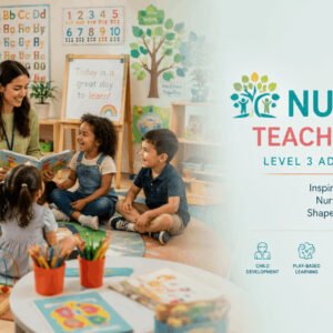 Nursery Teacher Course featuring a professional early years teacher guiding children in a modern nursery classroom.