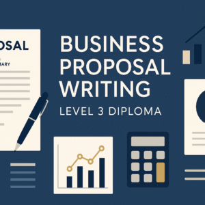 Business Proposal Writing Level 3 Diploma banner featuring proposal documents, charts, and professional writing visuals.