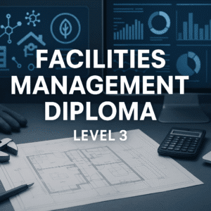 Professional workspace showing facility plans, maintenance tools, and dashboards for Facilities Management Diploma Level 3.