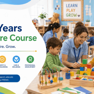 Early Years Childcare Course showing childcare professionals supporting young children in a safe learning environment