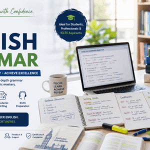 Student learning Advanced English Grammar with grammar notes, academic writing practice, and IELTS preparation materials.