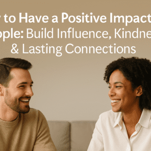Positive impact on people course cover showing warm human connection, trust, kindness, and supportive interaction.